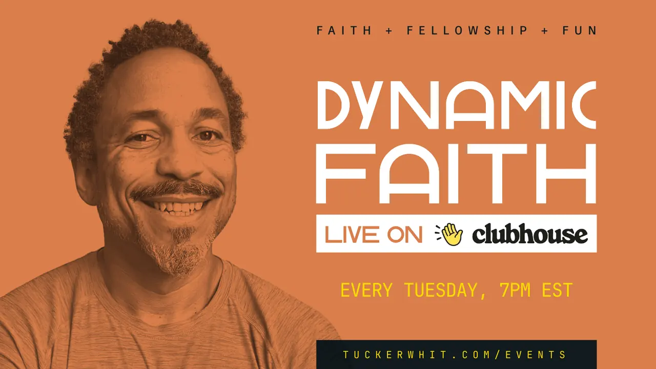Dynamic Faith LIVE on Clubhouse every Tuesday at 7 PM Eastern